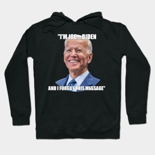 I'M JOE.....BIDEN Hoodie